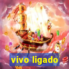 vivo ligado